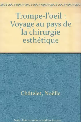 Couverture du produit · Trompe-l'oeil : Voyage au pays de la chirurgie esthétique
