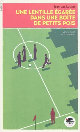 Couverture du produit · Une lentille égarée dans une boîte de petits pois