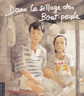 Couverture du produit · Dans le sillage des boat people