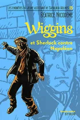 Couverture du produit · Wiggins et Sherlock contre Napoléon