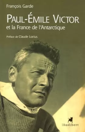 Couverture du produit · Paul-Emile Victor et la France de l'Antarctique
