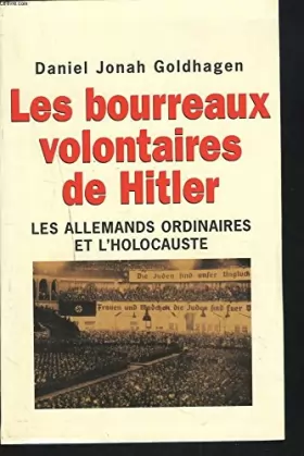 Couverture du produit · Les bourreaux volontaires de Hitler : Les Allemands ordinaires et l'Holocauste
