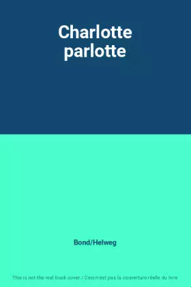 Couverture du produit · Charlotte parlotte