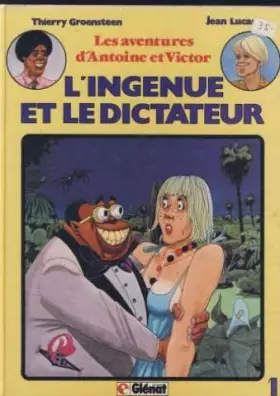 Couverture du produit · les aventures d'antoine et victor. L'ingenue et le dictateur