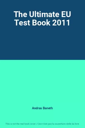 Couverture du produit · The Ultimate EU Test Book 2011
