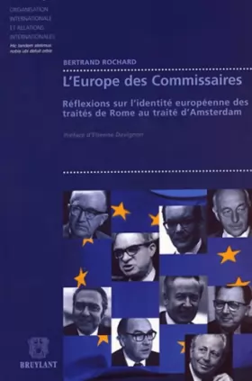 Couverture du produit · L'Europe des Commissaires : Réflexions sur l'identité européenne des Traités de Rome au Traité d'Amsterdam