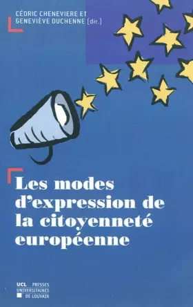 Couverture du produit · Les Modes d'expression de la citoyenneté européenne: Actes de la journée d'étude organisée à Louvain-la-Neuve le 19 mars 2010
