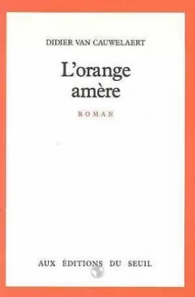 Couverture du produit · L'orange amere / roman