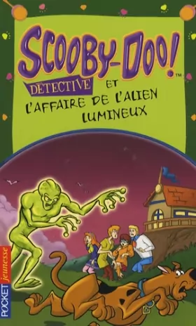 Couverture du produit · Scooby-Doo détective : Scooby-Doo et l'affaire de l'alien lumineux