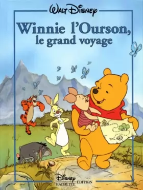 Couverture du produit · Winnie l'ourson, le grand voyage (Collection Disney classique)