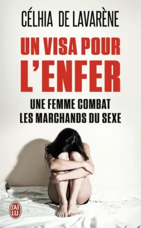 Couverture du produit · Un visa pour l'enfer : Une femme combat les marchands du sexe