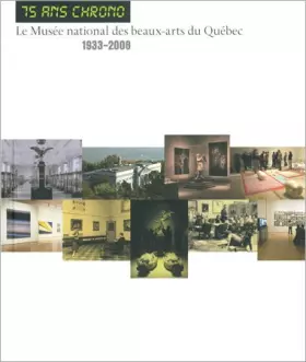 Couverture du produit · 75 ans chrono : le musee national des beaux-arts du quebec