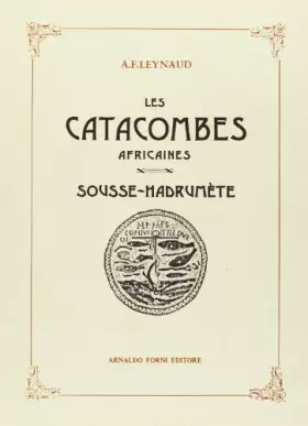 Couverture du produit · Les catacombes africaines (rist. anast. 1910)