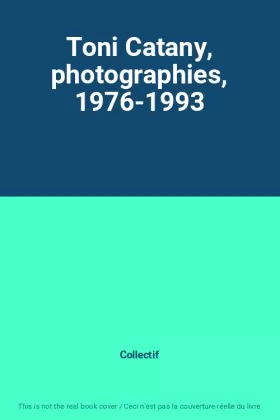 Couverture du produit · Toni Catany, photographies, 1976-1993
