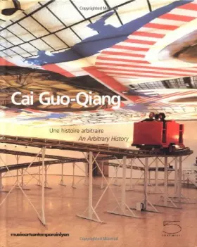 Couverture du produit · Cai Guo Qiang : Une histoire arbitraire