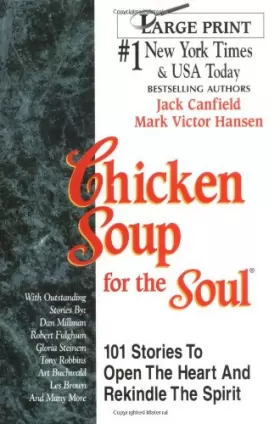 Couverture du produit · Chicken Soup for the Soul: 101 Stories to Open the Heart & Rekindle the Spirit