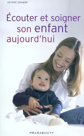 Couverture du produit · Soigner son enfant aujourd'hui