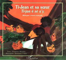Couverture du produit · Ti-Jean et Sa Soeur Ti-Jeane Se a'Y Bilingue Creole Fr