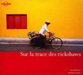Couverture du produit · Guide Lonely Planet. Sur la trace des rickshaws