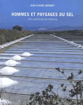 Couverture du produit · Hommes et Paysages du sel : Une Aventure millénaire