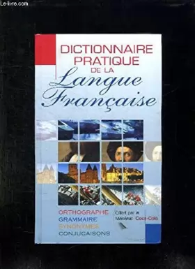 Couverture du produit · DICTIONNAIRE PRATIQUE DE LA LANGUE FRANCAISE