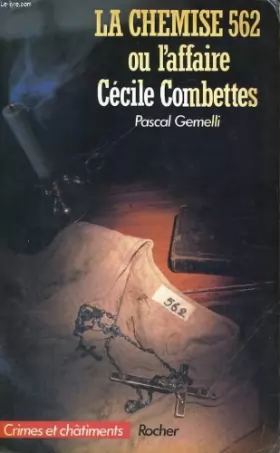 Couverture du produit · La Chemise 562, ou l'Affaire Cécile Combettes