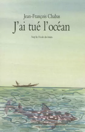 Couverture du produit · j ai tue l ocean