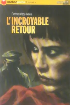 Couverture du produit · INCROYABLE RETOUR