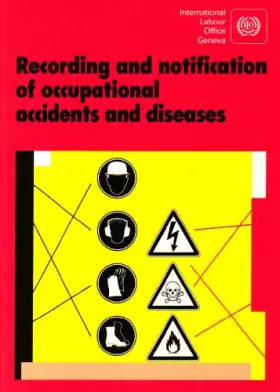 Couverture du produit · Recording & Notification of Occupational Accidents & Diseases: An Ilo Code of Practice