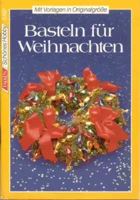 Couverture du produit · Basteln für Weihnachten. ( Schönes Hobby). by Christine Adjano