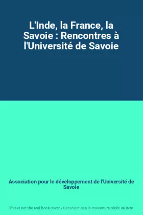 Couverture du produit · L'Inde, la France, la Savoie : Rencontres à l'Université de Savoie