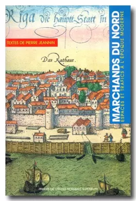 Couverture du produit · Marchands du Nord : Espaces et trafics à l'époque moderne