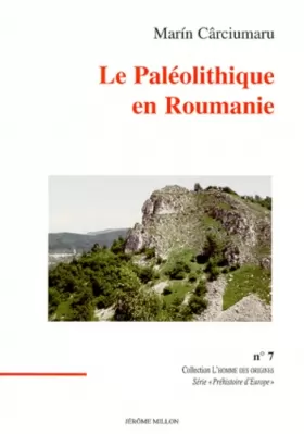 Couverture du produit · Le paléolithique en Roumanie