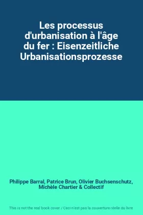 Couverture du produit · Les processus d'urbanisation à l'âge du fer : Eisenzeitliche Urbanisationsprozesse