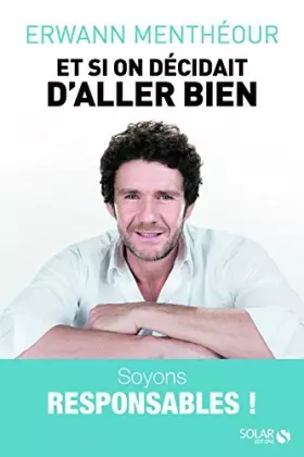 Couverture du produit · Et si on décidait d'aller bien de Erwann Menthéour (22 janvier 2015) Broché