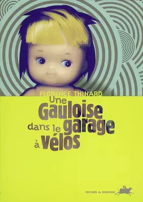 Couverture du produit · Une gauloise dans le garage à vélos