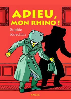 Couverture du produit · Adieu, mon rhino !