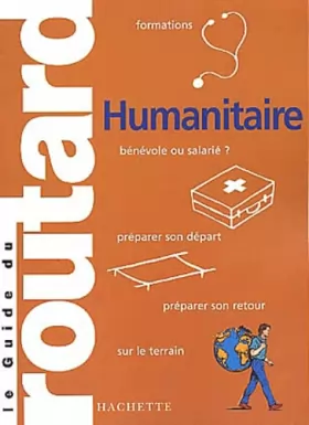 Couverture du produit · Guide Du Routard France: Guide Du Routard Humanitaire