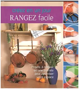 Couverture du produit · Rangez facile : Créez en un jour