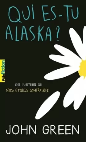 Couverture du produit · Qui es-tu Alaska ?