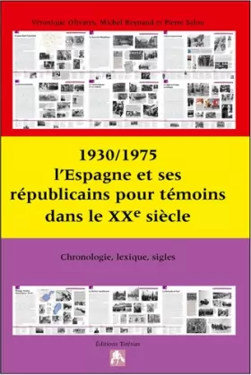 Couverture du produit · 1930/1975 : l'Espagne et ses républicains pour témoins dans le XXe siècle