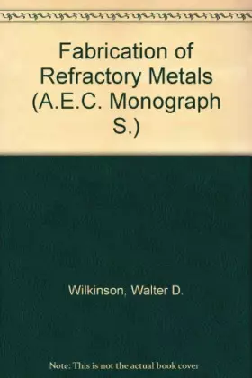 Couverture du produit · Fabrication of Refractory Metals