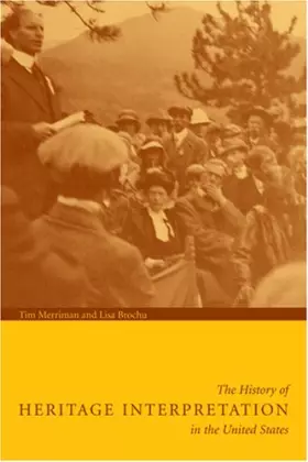 Couverture du produit · The History of Heritage Interpretation in the United States