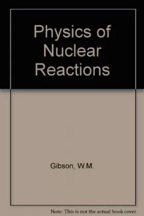 Couverture du produit · Physics of Nuclear Reactions