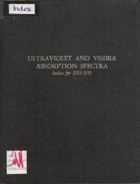 Couverture du produit · Ultraviolet and Visible Absorption Spectra: Index for 1955-1959