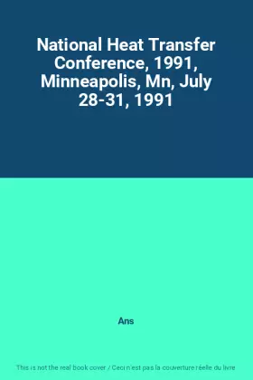 Couverture du produit · National Heat Transfer Conference, 1991, Minneapolis, Mn, July 28-31, 1991