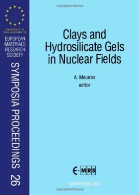 Couverture du produit · Clays and Hydrosilicate Gels in Nuclear Fields: Proceedings of a Symposium B on Clays and Hydrosilicate Gels in Nuclear Fields 