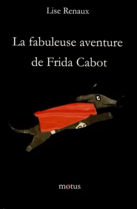 Couverture du produit · La fabuleuse aventure de Frida Cabot