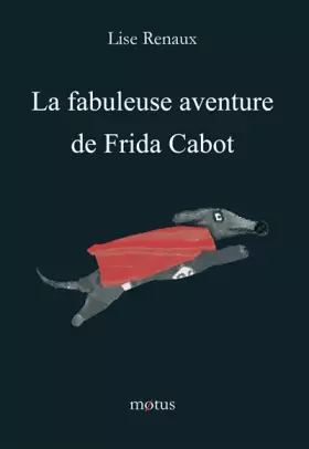Couverture du produit · La fabuleuse aventure de Frida Cabot