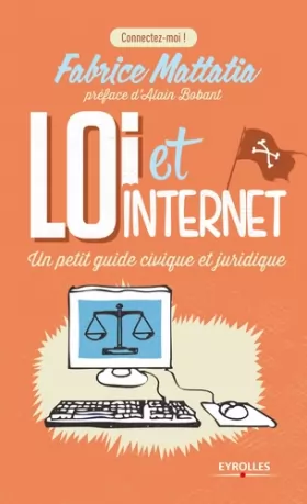 Couverture du produit · Loi et Internet : Un petit guide civique et juridique